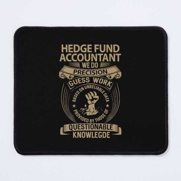 Item preview, Hedge Fund Accountant - We Do Precision designed and sold by alphatinost.