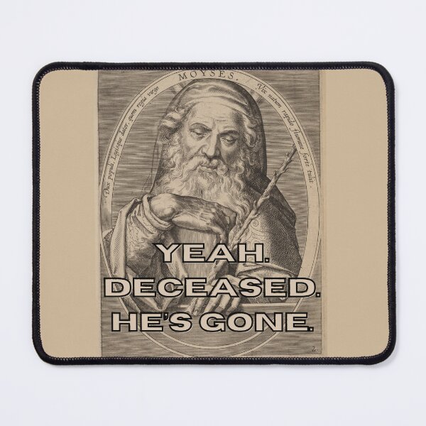 Item preview, Is Moses dead? designed and sold by mustbecows.