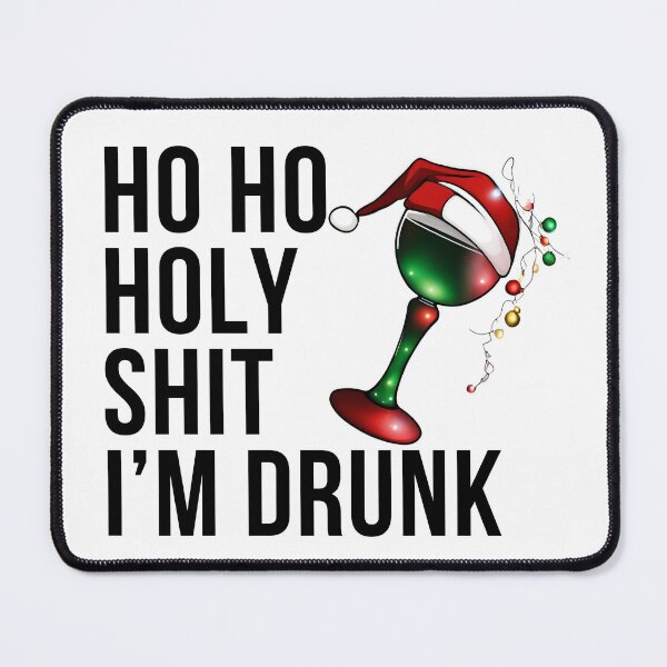 Item preview, Christmas Humor. Rude, Offensive, Inappropriate Christmas Design. Ho Ho Holy Shit I'm Drunk. Black Writing with Christmas Lights Wine Glass and Santa Hat designed and sold by That Cheeky Tee.