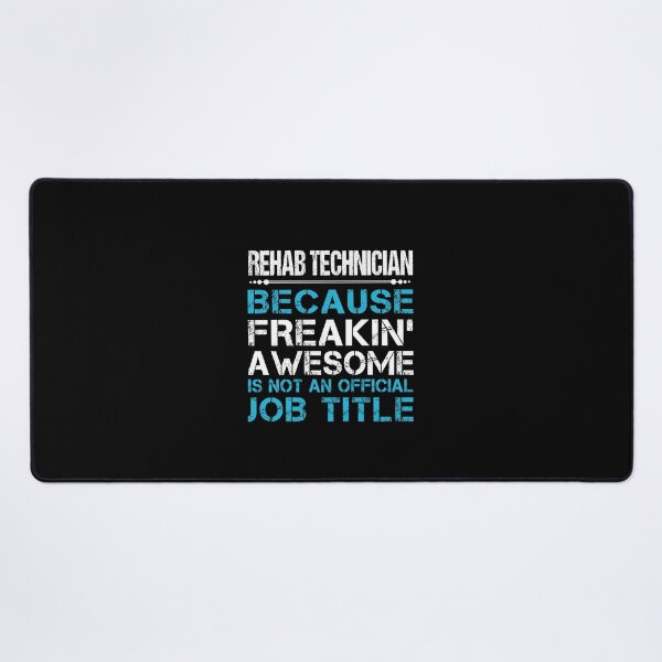 Item preview, Rehab Technician - Freaking Awesome designed and sold by analisanta.