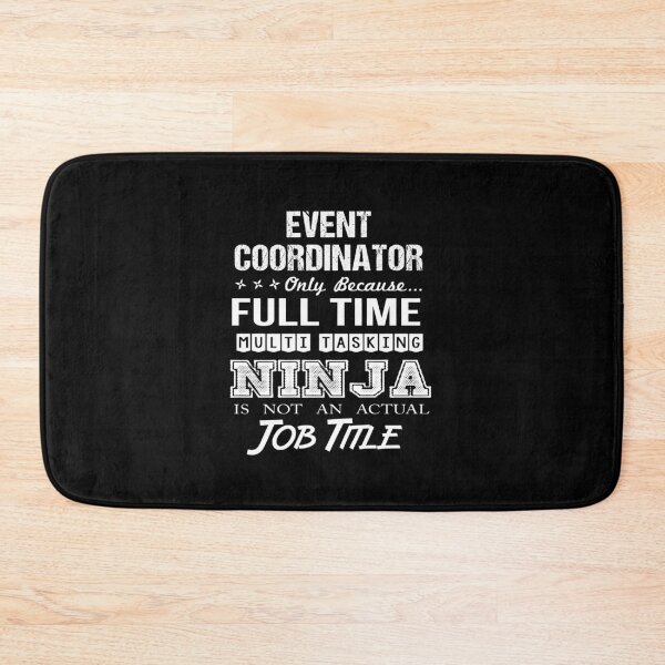 Item preview, Event Coordinator - Multitasking Ninja designed and sold by alphatinost.