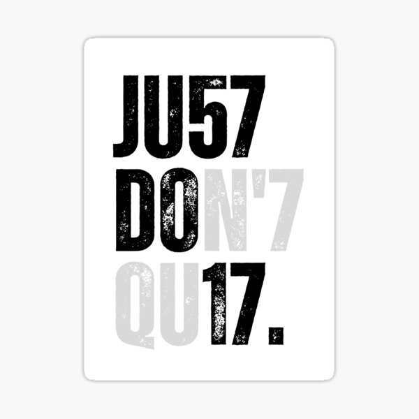 Just Don't Quit, Just Do It, Gift for Business Owners