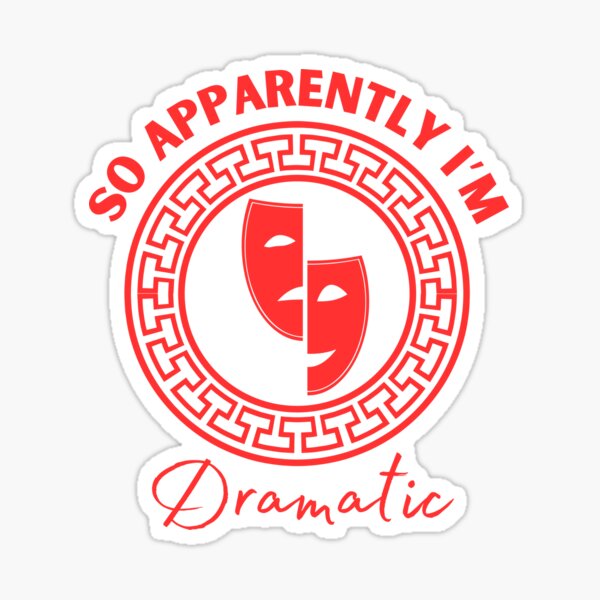 Item preview, So Apparently Im Dramatic designed and sold by DashBliss.