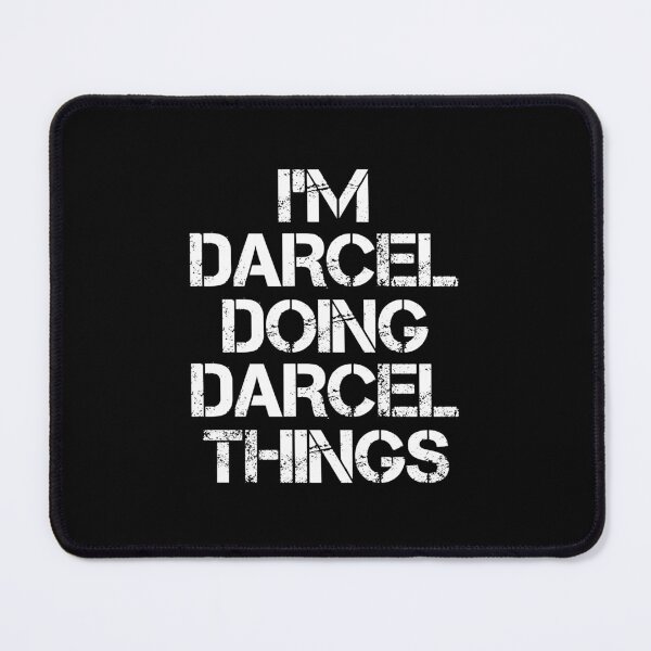 Item preview, Darcel Name - Darcel Doing Darcel Things designed and sold by LindenAverhart3.