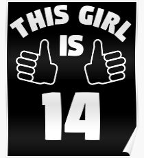 This Girl Is 14 Years Old T-Shirt 14th Poster