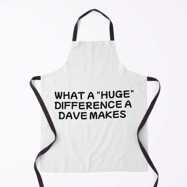Item preview, what a huge difference a dave makes designed and sold by sarina G.