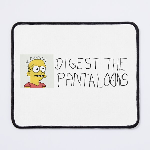 Item preview, Digest the pantaloons Eat pant Bart meme designed and sold by ChataMaroon.