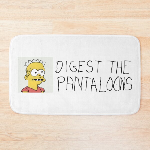Item preview, Digest the pantaloons Eat pant Bart meme designed and sold by ChataMaroon.