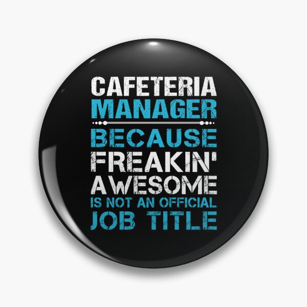 Item preview, Cafeteria Manager - Freaking Awesome designed and sold by analisanta.