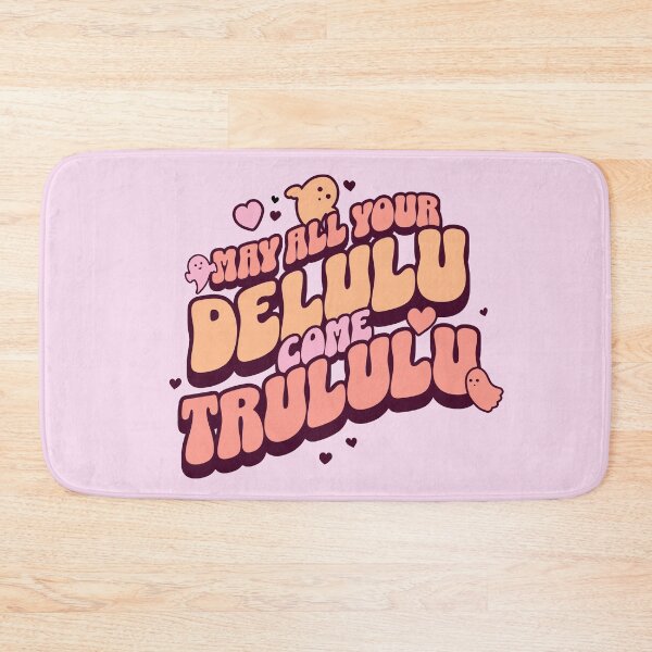 Item preview, May all your delulu come trululu designed and sold by onemoremask.