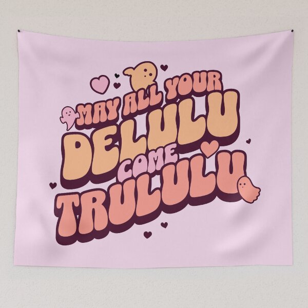 Item preview, May all your delulu come trululu designed and sold by onemoremask.
