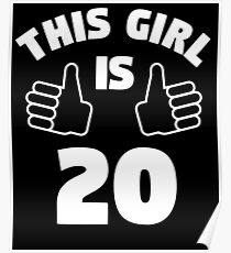 This Girl Is 20 Years Old T-Shirt 20th Poster