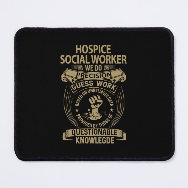 Item preview, Hospice Social Worker - We Do Precision designed and sold by alphatinost.