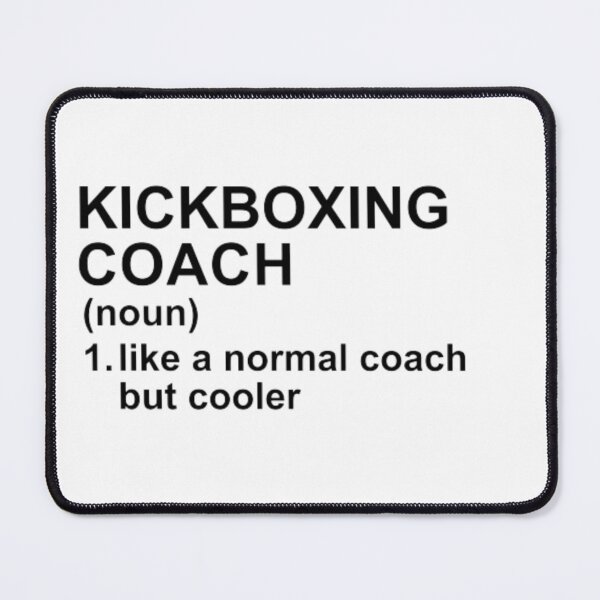 Item preview, Kickboxing Coach Definition - Like A Normal Coach But Cooler designed and sold by GymWearDepot.