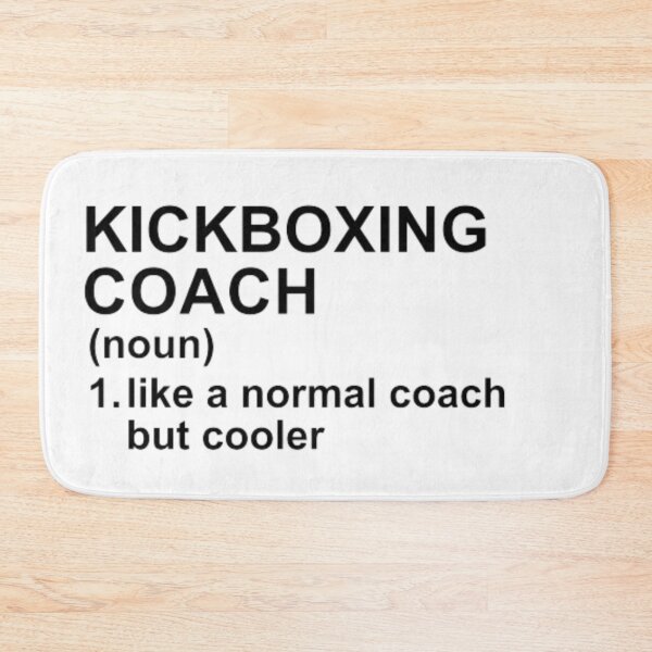 Item preview, Kickboxing Coach Definition - Like A Normal Coach But Cooler designed and sold by GymWearDepot.