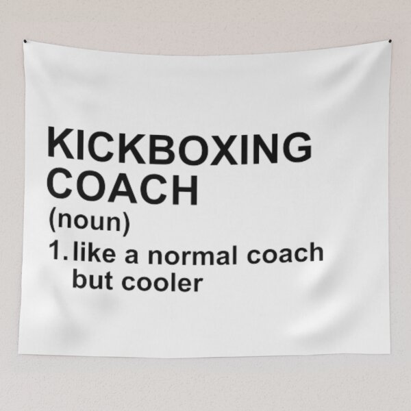 Item preview, Kickboxing Coach Definition - Like A Normal Coach But Cooler designed and sold by GymWearDepot.