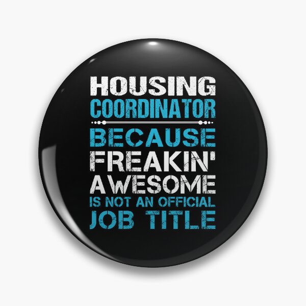 Item preview, Housing Coordinator - Freaking Awesome designed and sold by alphatinost.