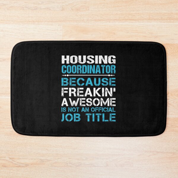 Item preview, Housing Coordinator - Freaking Awesome designed and sold by alphatinost.