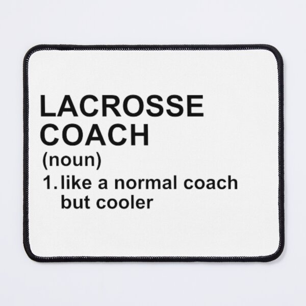 Item preview, Lacrosse Coach Definition - Like A Normal Coach But Cooler designed and sold by GymWearDepot.