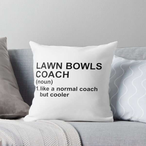 Item preview, Lawn Bowls Coach Definition - Like A Normal Coach But Cooler designed and sold by GymWearDepot.
