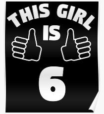 This Girl Is 6 Years Old T-Shirt 6th Poster