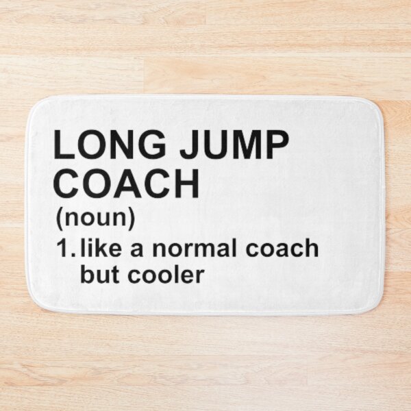 Item preview, Long Jump Coach Definition - Like A Normal Coach But Cooler designed and sold by GymWearDepot.