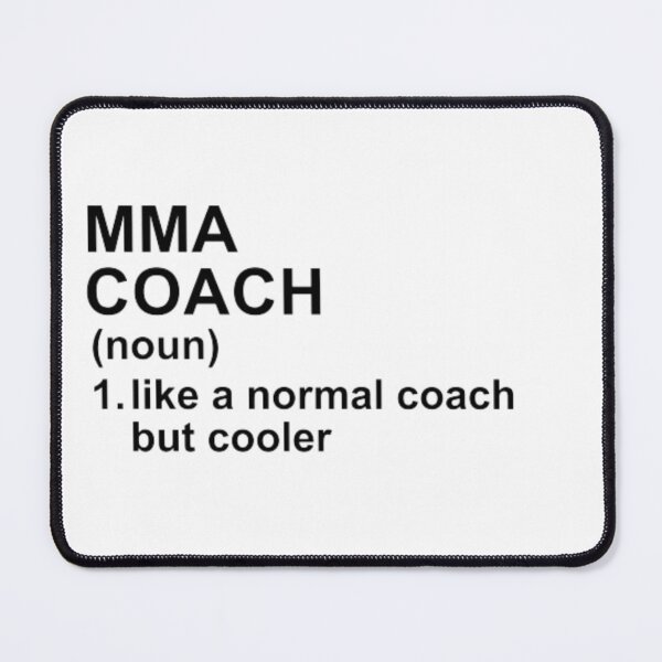 Item preview, MMA Coach Definition - Like A Normal Coach But Cooler designed and sold by GymWearDepot.