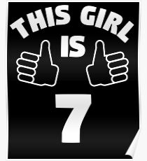 This Girl Is 7 Years Old T-Shirt 7th Poster