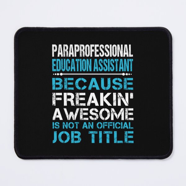 Item preview, Paraprofessional Education Assistant - Freaking Awesome designed and sold by alphatinost.