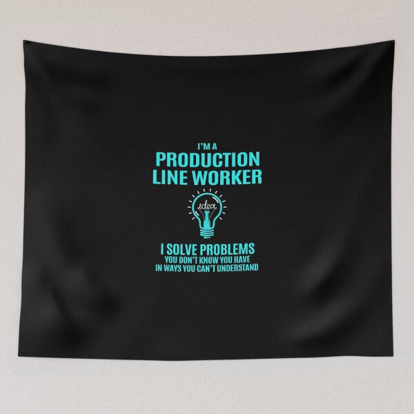 Item preview, Production Line Worker - I Solve Problems designed and sold by analisanta.