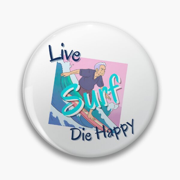 Artikelvorschau, Live Surf Die Happy entworfen und verkauft von Andrew Dickman.