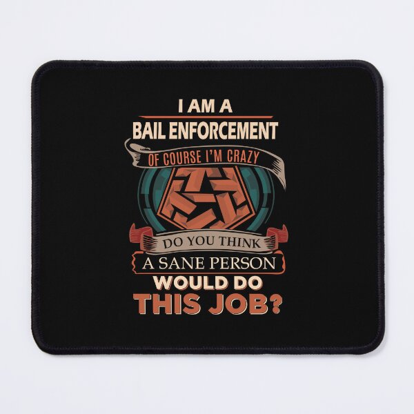 Item preview, Bail Enforcement - Sane Person designed and sold by alphatinost.