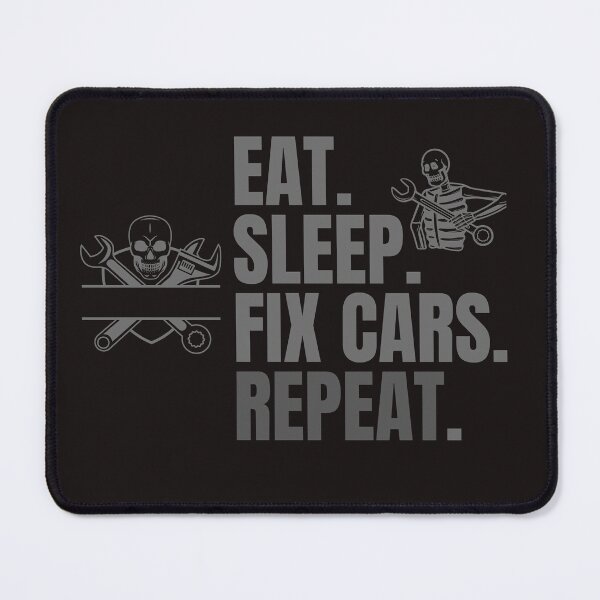 Item preview, Sleep eat fix cars sleep, Eat sleep fix cars repeat designed and sold by Creativedsigna.