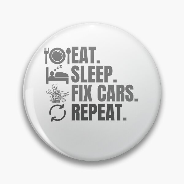 Item preview, Copy of Sleep eat fix cars sleep, Eat sleep fix cars repeat designed and sold by Creativedsigna.