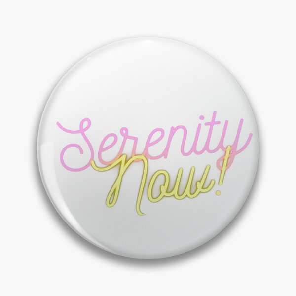 Item preview, Serenity Now designed and sold by Andrew Dickman.