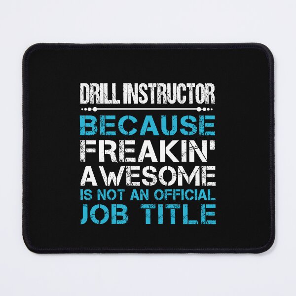 Item preview, Drill Instructor - Freaking Awesome designed and sold by analisanta.