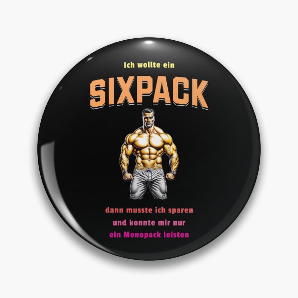 Artikelvorschau, Ich wollte ein Sixpack, Dann musste ich sparen und konnte mir nur ein Monopack leisten. Spruch auf Deutsch - lustig entworfen und verkauft von Pflugart.