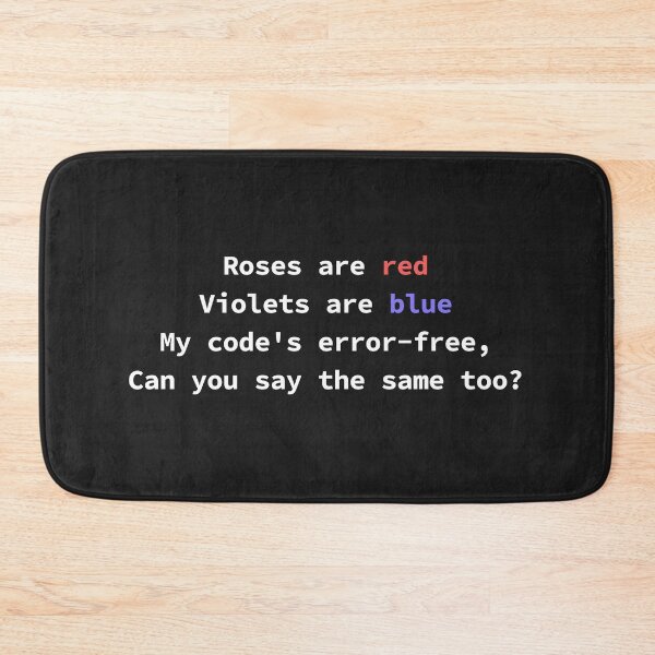 Item preview, Funny programming poem for coders Roses Are Red Violets Are Blue My Code's Error-Free designed and sold by yoshra.