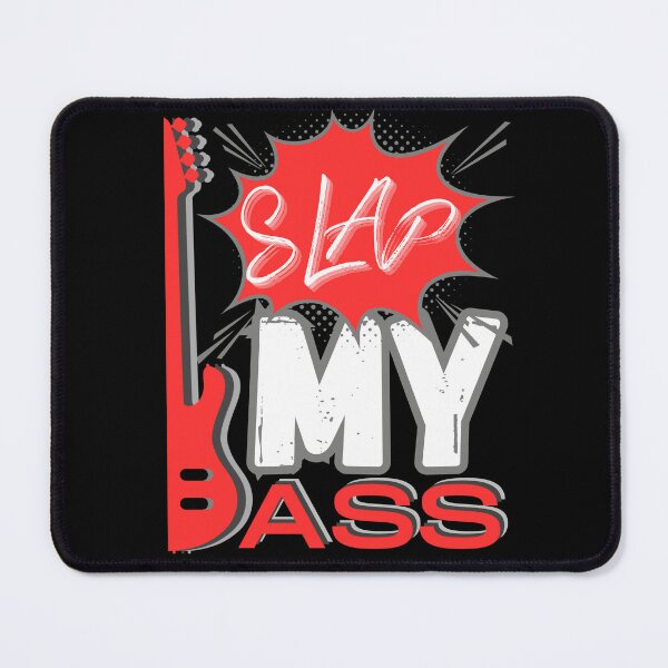 Item preview, slap my bass, slap my ass, gifts for bass players designed and sold by QuirkyTease.