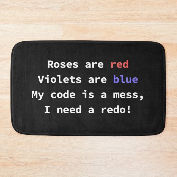 Item preview, Funny programming poem for coders Roses Are Red Violets Are Blue My Code Is A Mess designed and sold by yoshra.