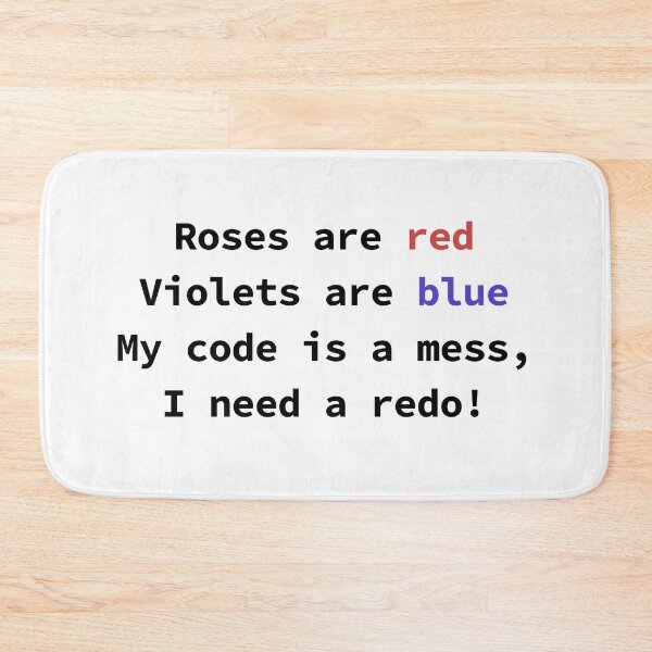 Item preview, Funny programming poem for coders Roses Are Red Violets Are Blue My Code Is A Mess designed and sold by yoshra.