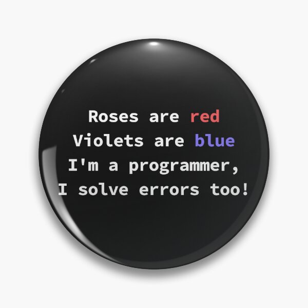 Item preview, Funny programming poem for coders Roses Are Red Violets Are Blue I'm a Programmer designed and sold by yoshra.