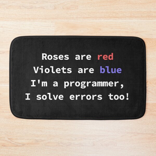 Item preview, Funny programming poem for coders Roses Are Red Violets Are Blue I'm a Programmer designed and sold by yoshra.