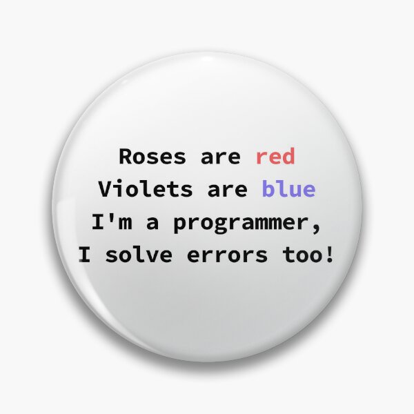 Item preview, Funny programming poem for coders Roses Are Red Violets Are Blue I'm a Programmer designed and sold by yoshra.