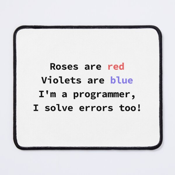 Item preview, Funny programming poem for coders Roses Are Red Violets Are Blue I'm a Programmer designed and sold by yoshra.