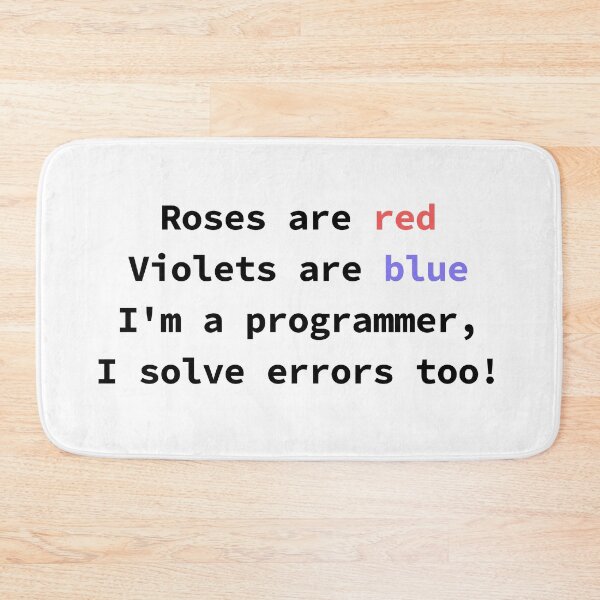 Item preview, Funny programming poem for coders Roses Are Red Violets Are Blue I'm a Programmer designed and sold by yoshra.