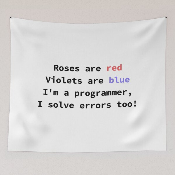 Item preview, Funny programming poem for coders Roses Are Red Violets Are Blue I'm a Programmer designed and sold by yoshra.