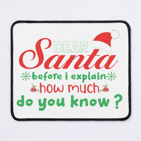 Item preview, dear santa before i explain how much do you know designed and sold by TshirtTalkYou.