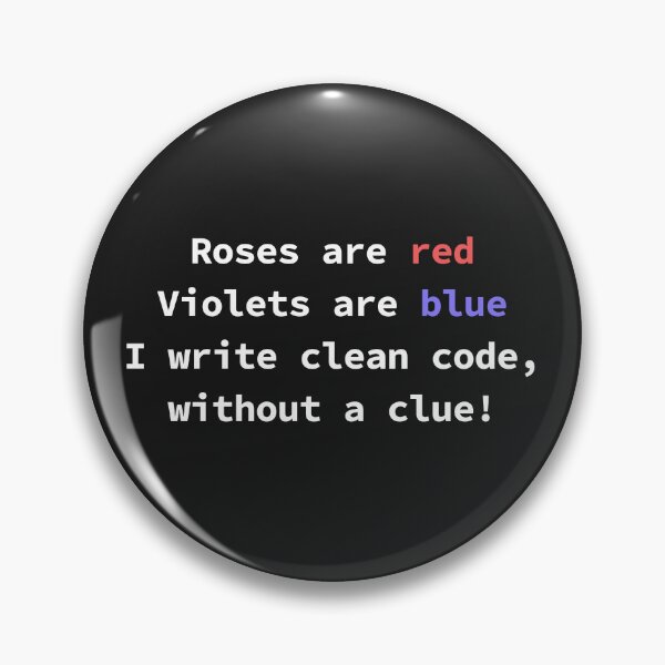 Item preview, Funny programming poem for coders Roses Are Red Violets Are Blue I Write Clean Code designed and sold by yoshra.