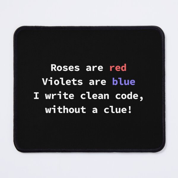 Item preview, Funny programming poem for coders Roses Are Red Violets Are Blue I Write Clean Code designed and sold by yoshra.